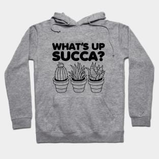 What's Up Succa? Hoodie